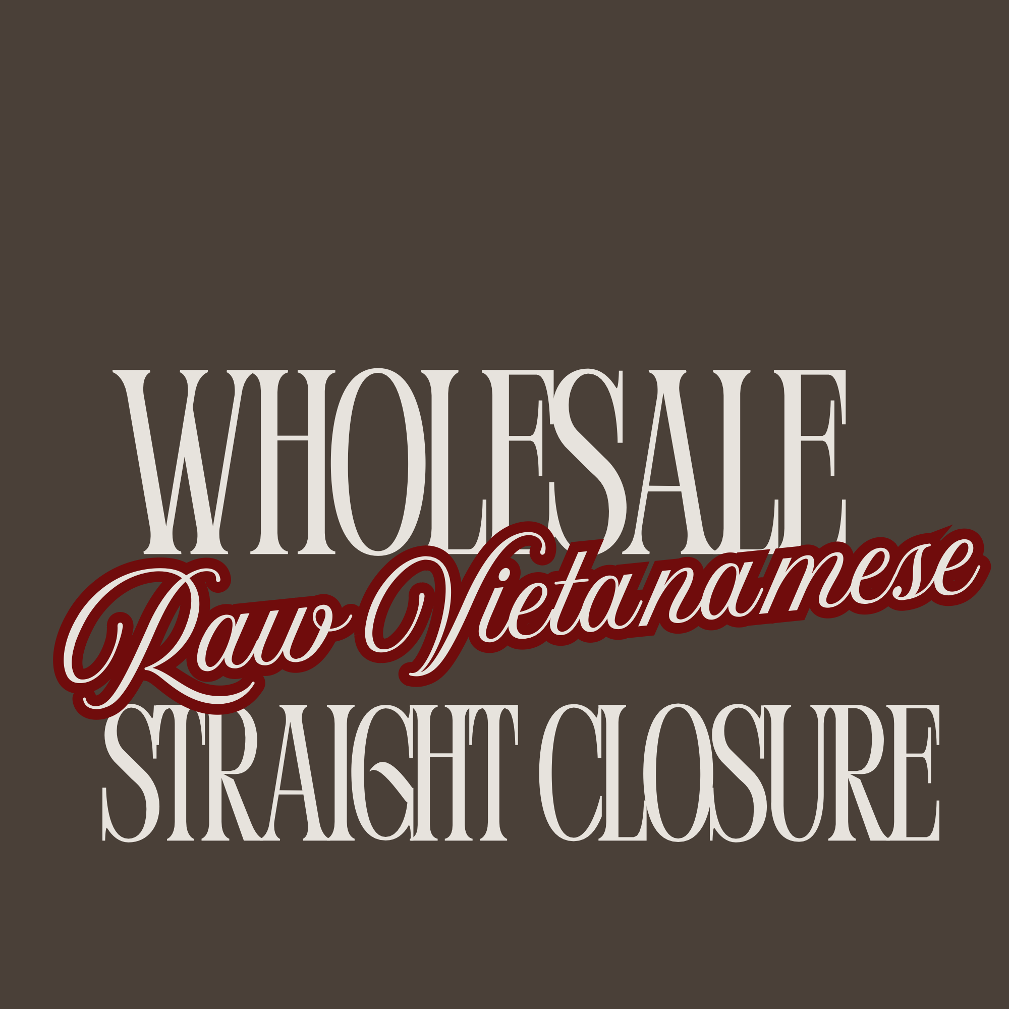 Raw Vietnamese HD Straight Closure